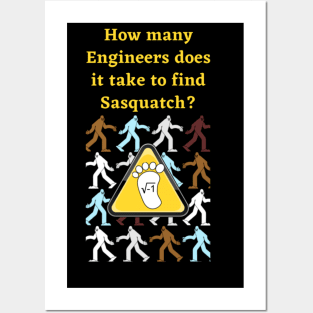 Engineers find Sasquatch! Posters and Art